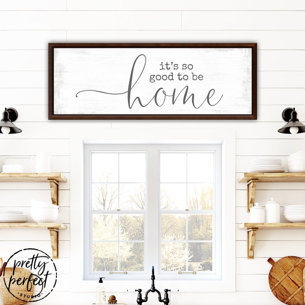 It is So Good To Be Home Sign Above Table - Pretty Perfect Studio