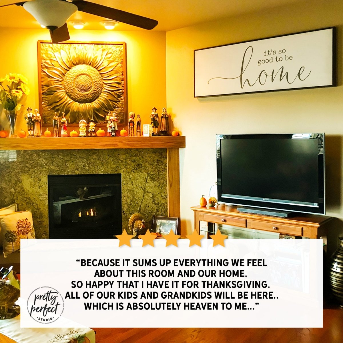 Customer product review for it is so good to be home sign by Pretty Perfect Studio