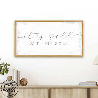 It Is Well With My Soul Christian Family Sign Above Shelf - Pretty Perfect Studio