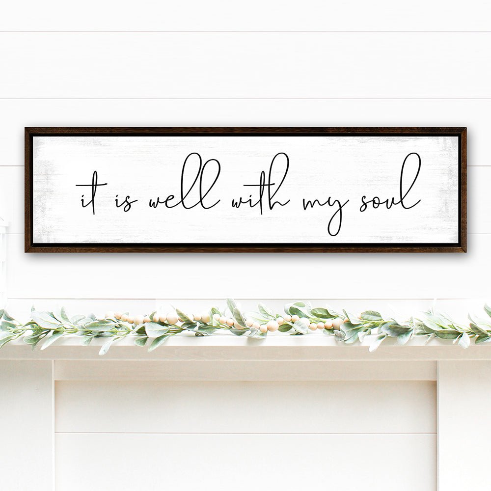 It Is Well With My Soul Wall Decor Above Shelf - Pretty Perfect Studio