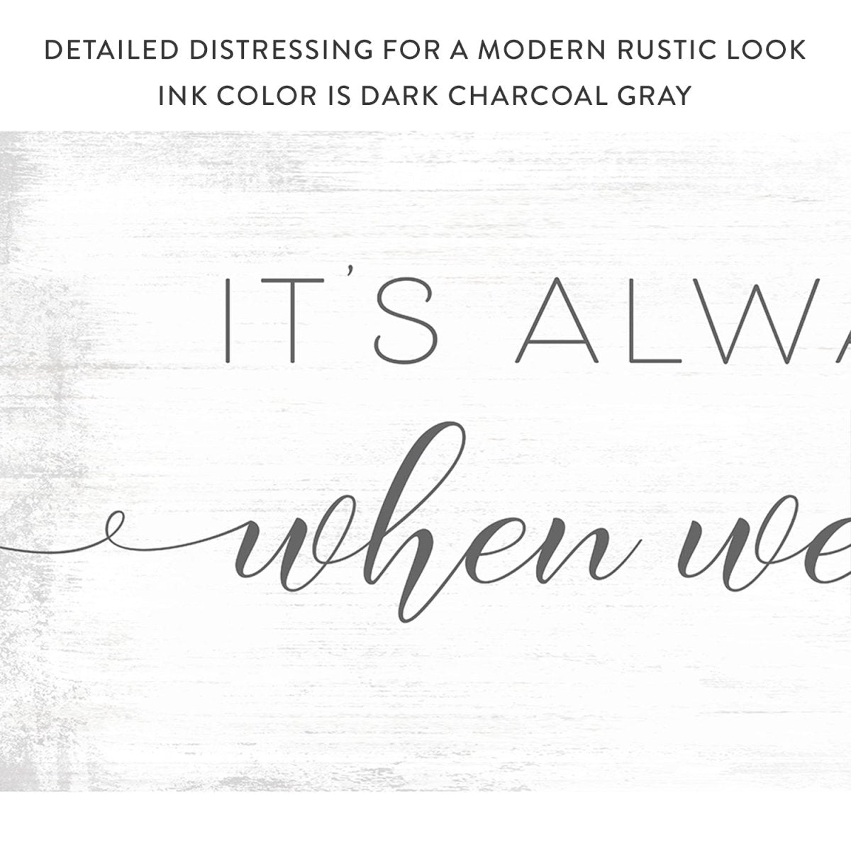 It's Always Better When We're Together Sign - Pretty Perfect Studio