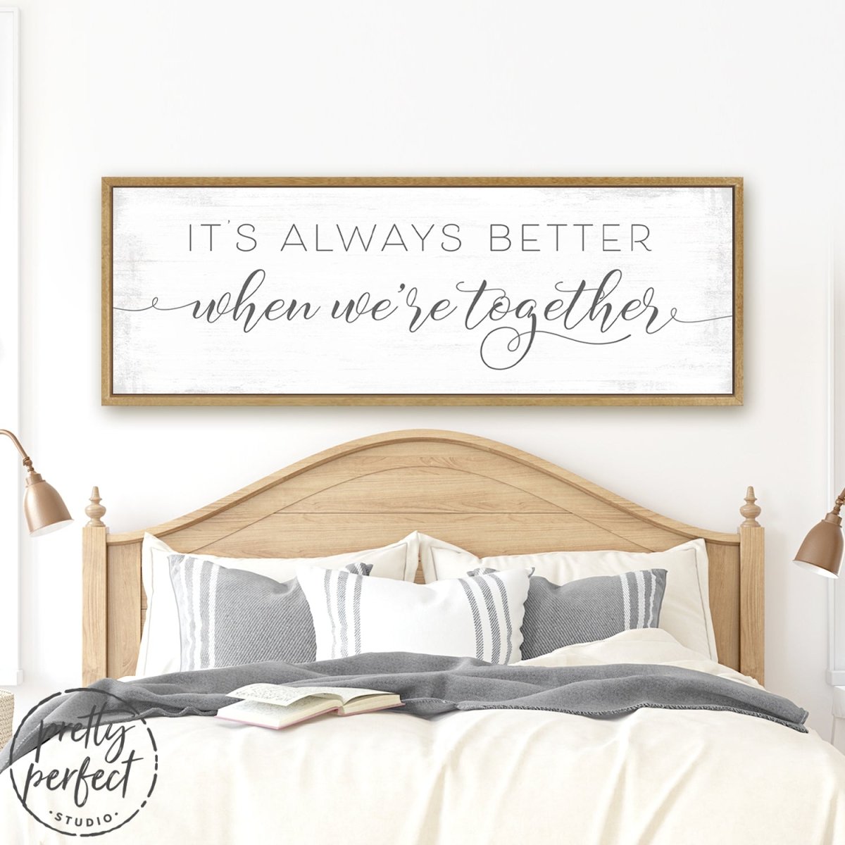 It's Always Better When We're Together Sign Above Bed - Pretty Perfect Studio