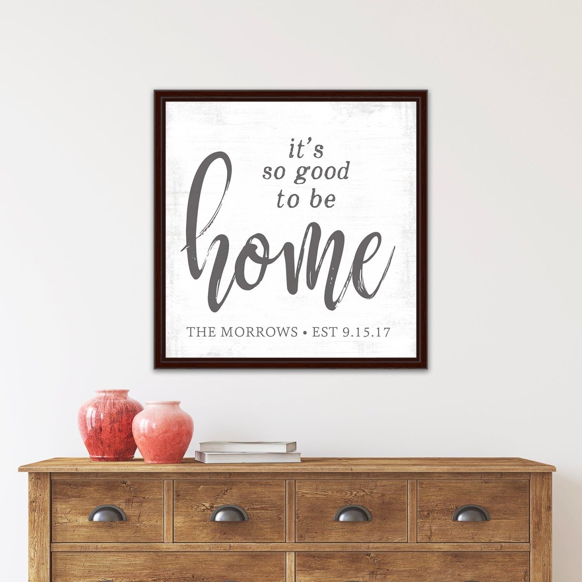 It's So Good To Be Home Family Name Sign in Entryway Above Table - Pretty Perfect Studio