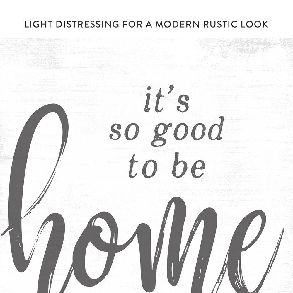 It's So Good To Be Home Family Name Sign With Modern Rustic Look - Pretty Perfect Studio