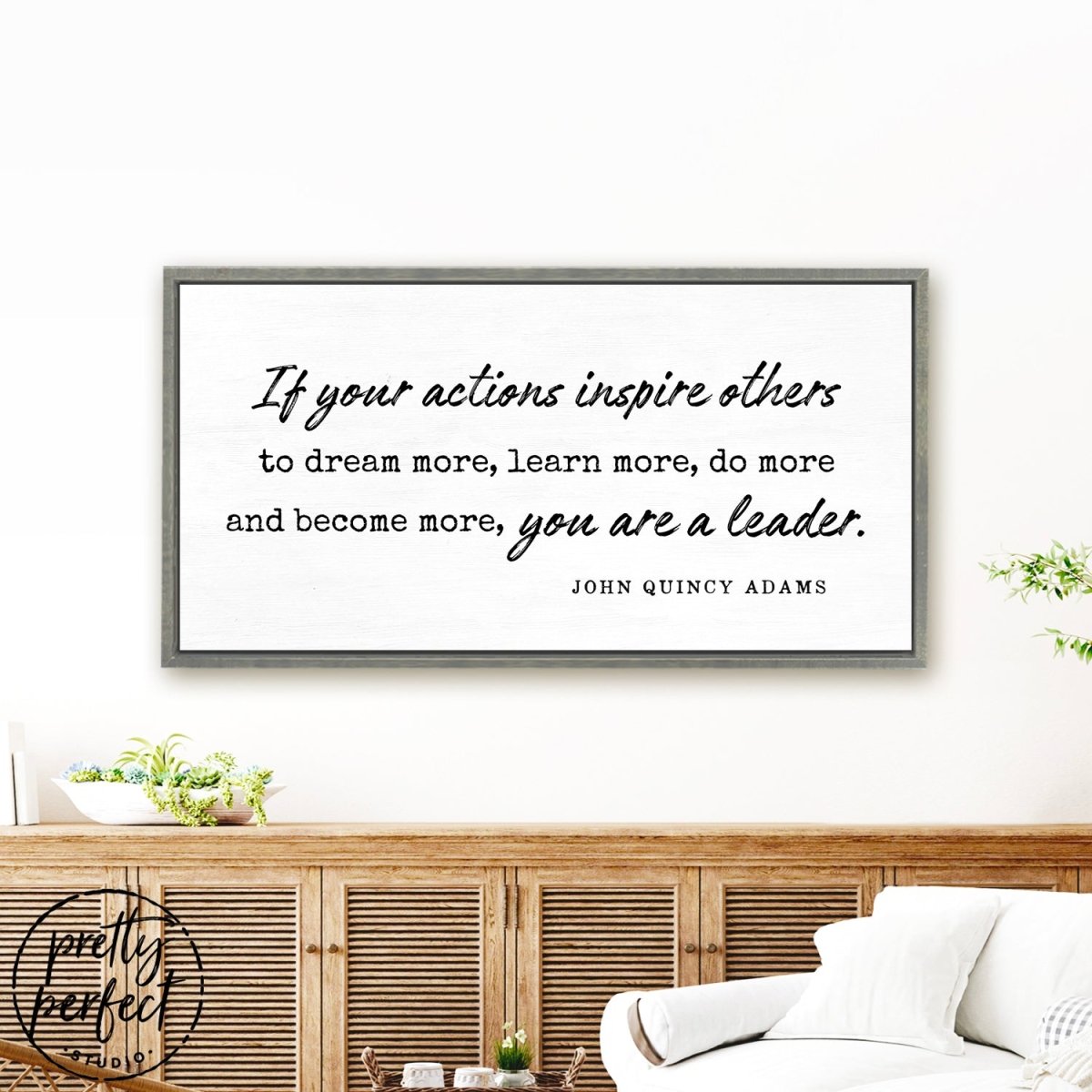 John Quincy Adams Quote You Are A Leader