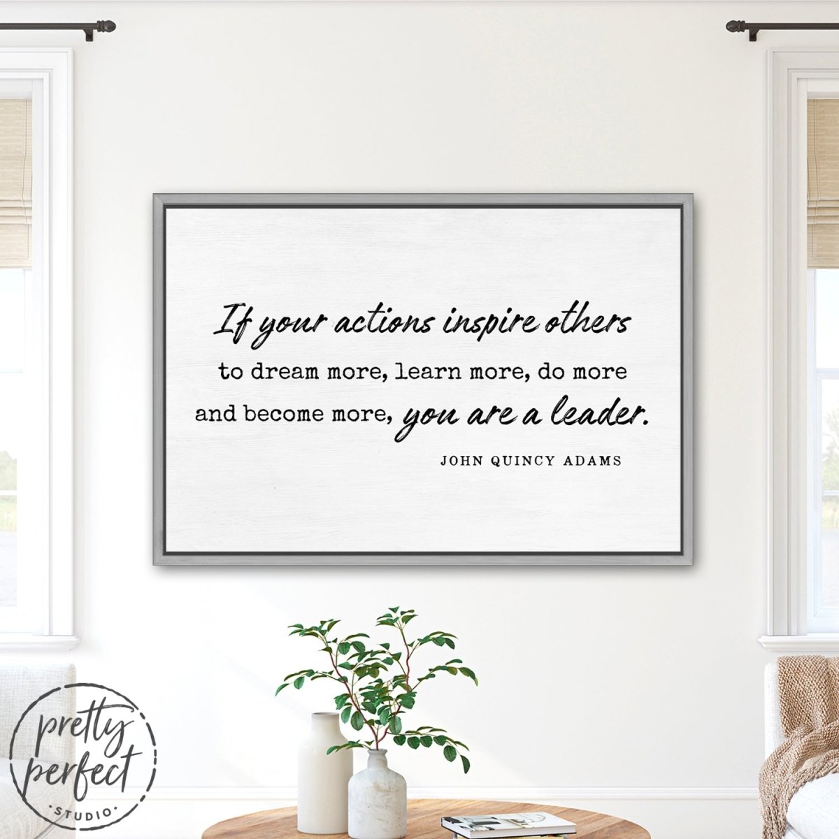 John Quincy Adams Quote You Are A Leader