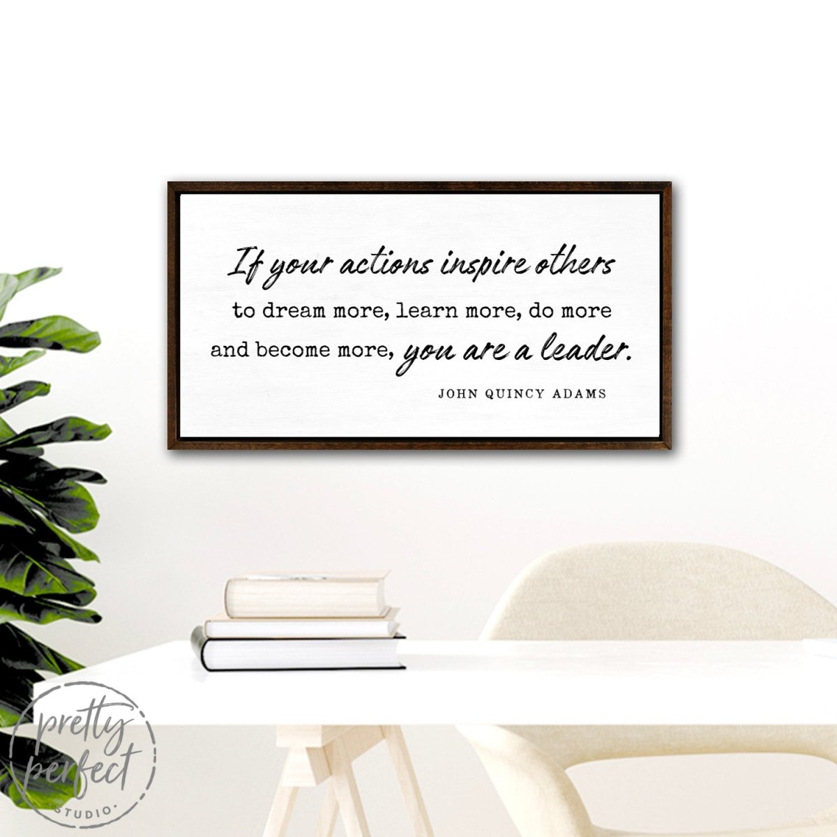 John Quincy Adams Quote You Are A Leader