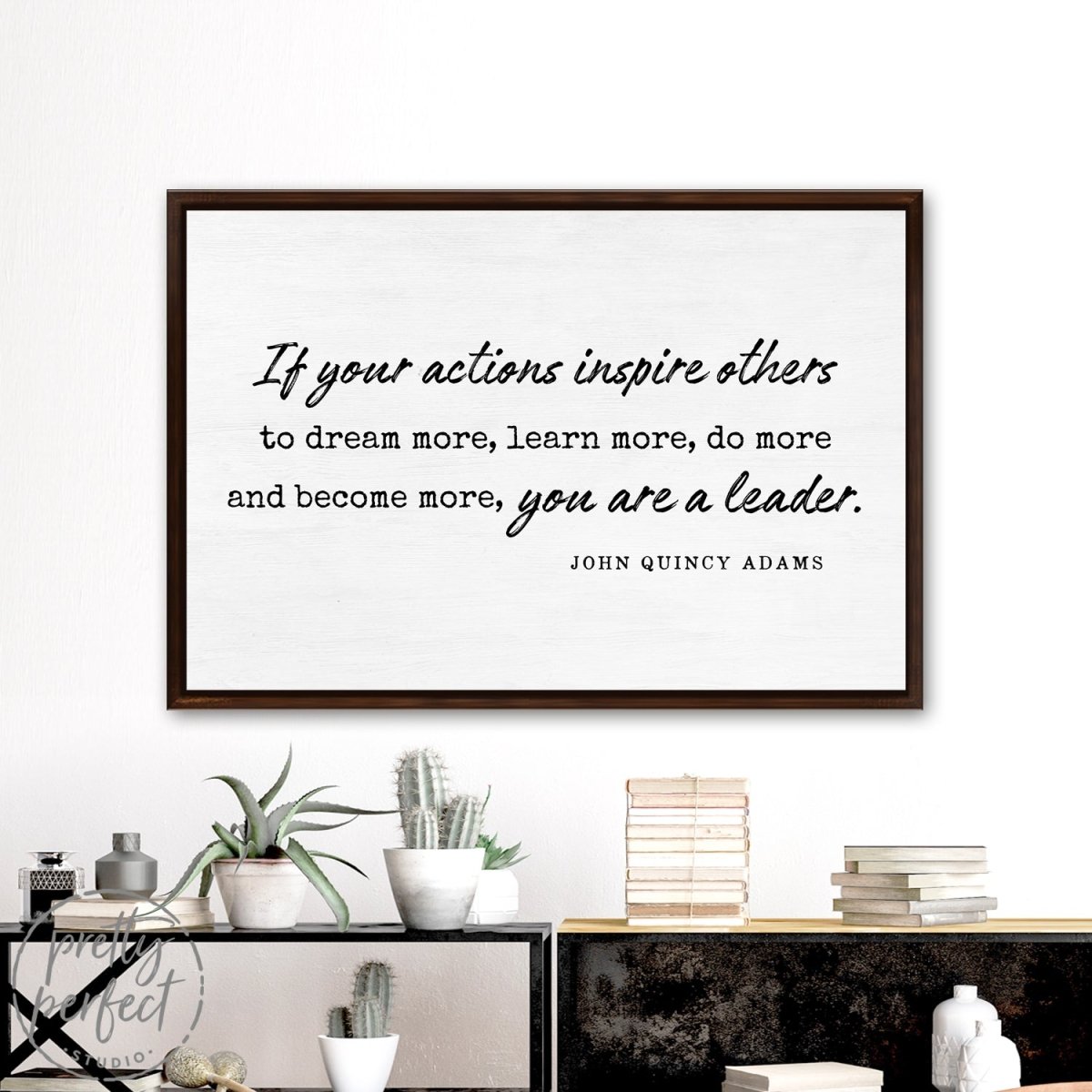 John Quincy Adams Quote You Are A Leader