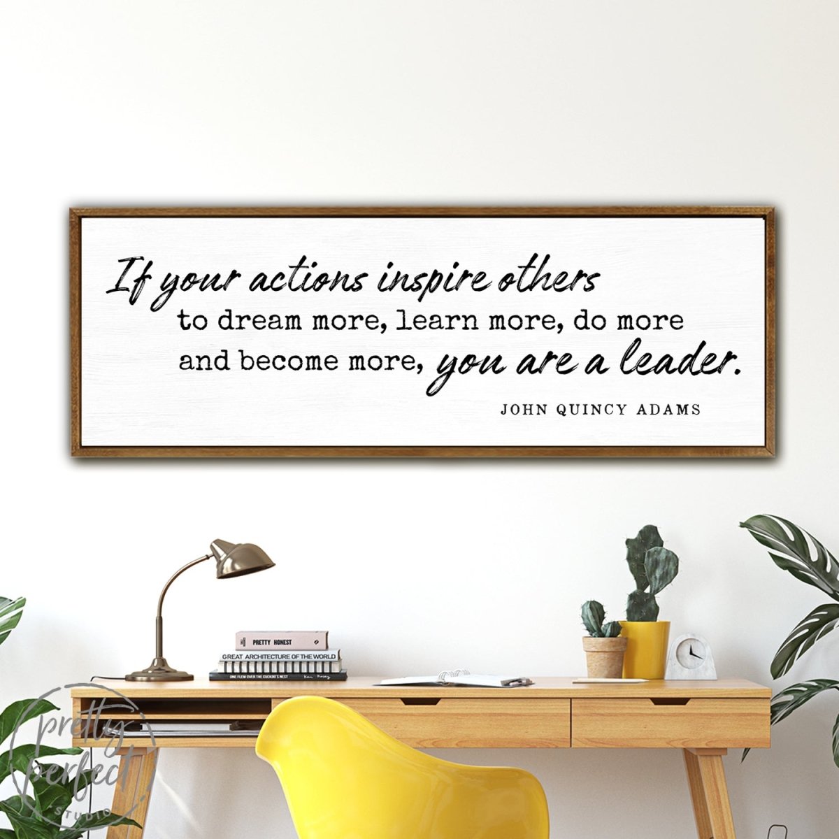 John Quincy Adams Quote You Are A Leader