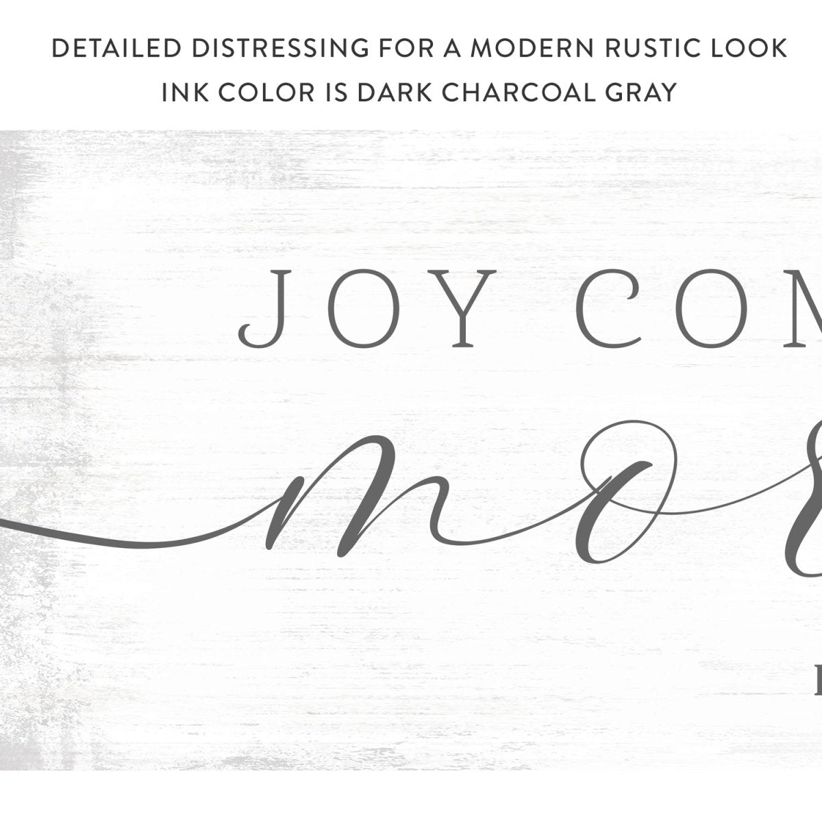 Joy Comes In The Morning Sign Distressed With Modern Look - Pretty Perfect Studio