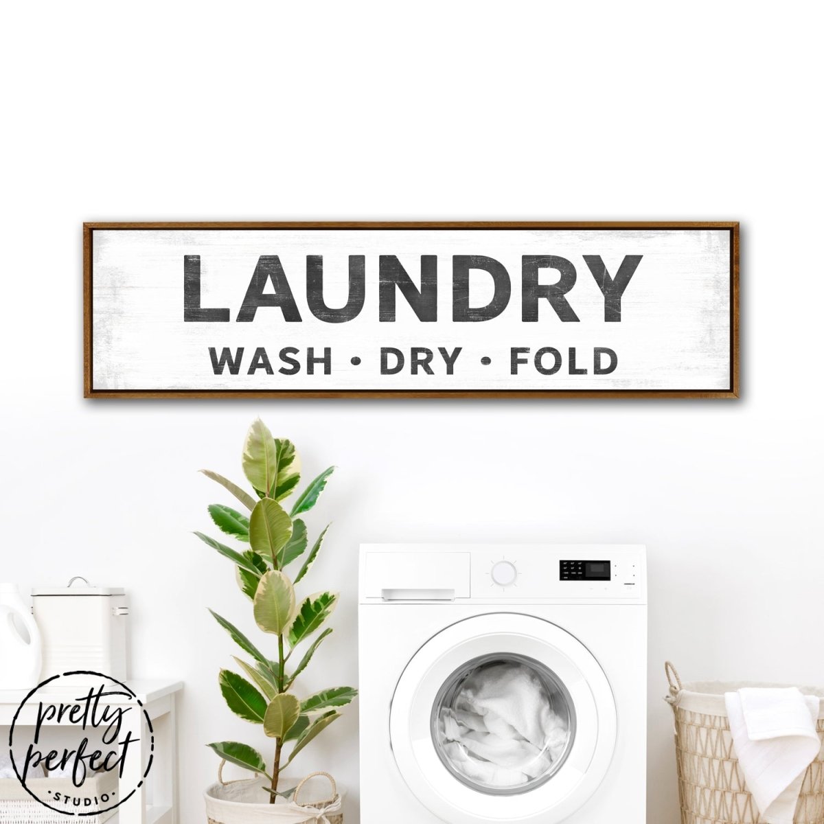 Laundry Sign Above Dryer - Wash, Dry, and Fold - Pretty Perfect Studio
