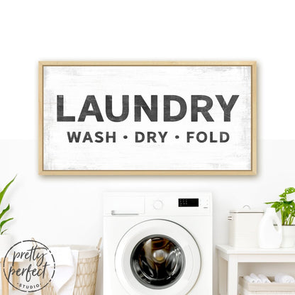 Laundry Sign Above Dryer - Wash, Dry, and Fold - Pretty Perfect Studio