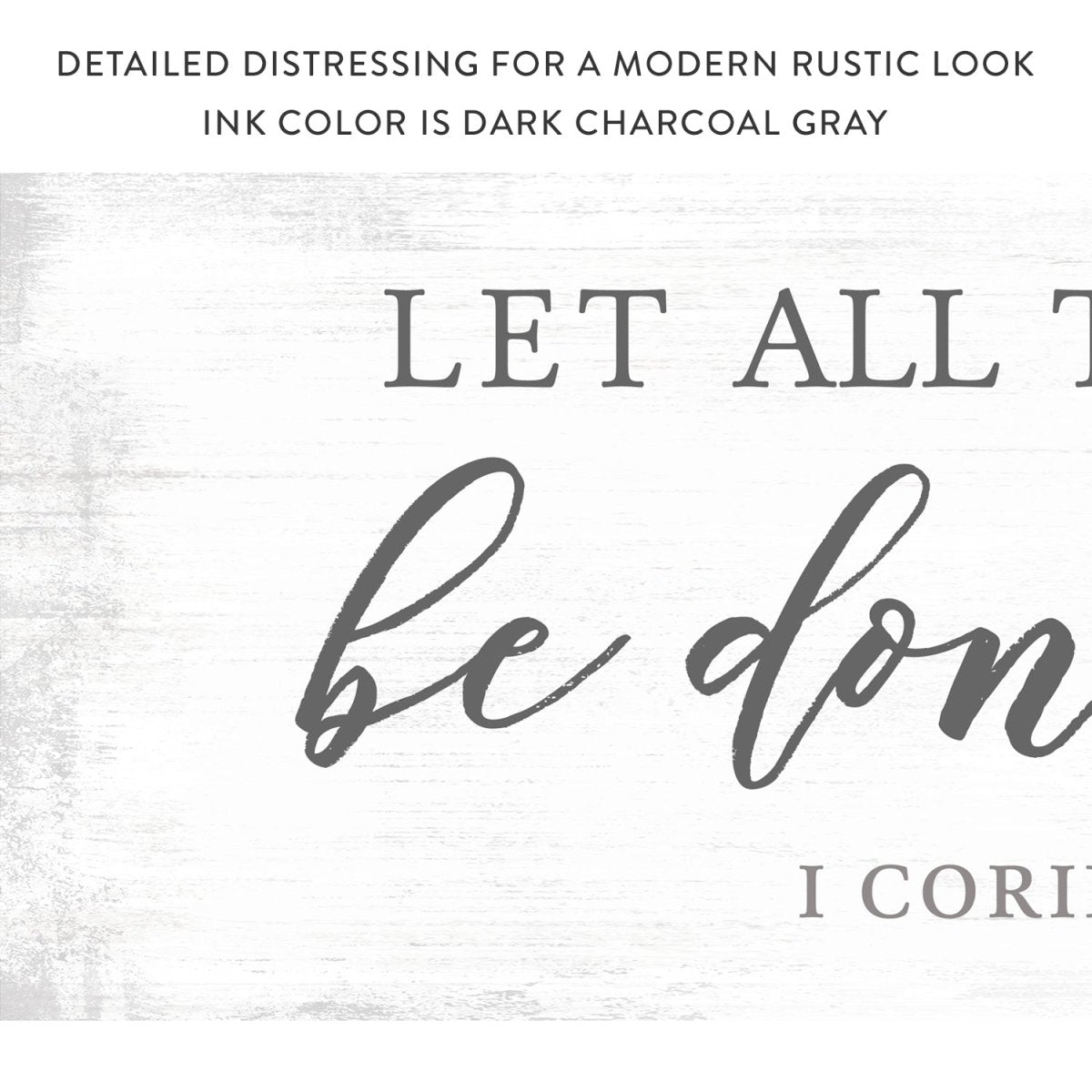 Let All That You Do Be Done In Love Sign - Pretty Perfect Studio