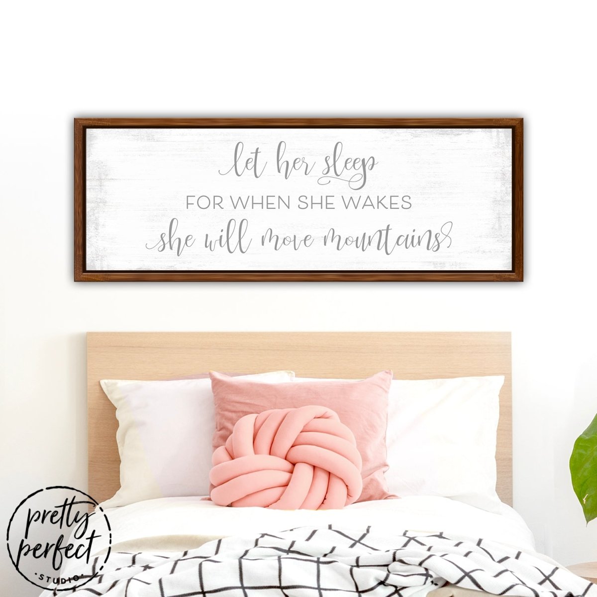 Let Her Sleep for When She Wakes She Will Move Mountains Wall Art Above Bed - Pretty Perfect Studio