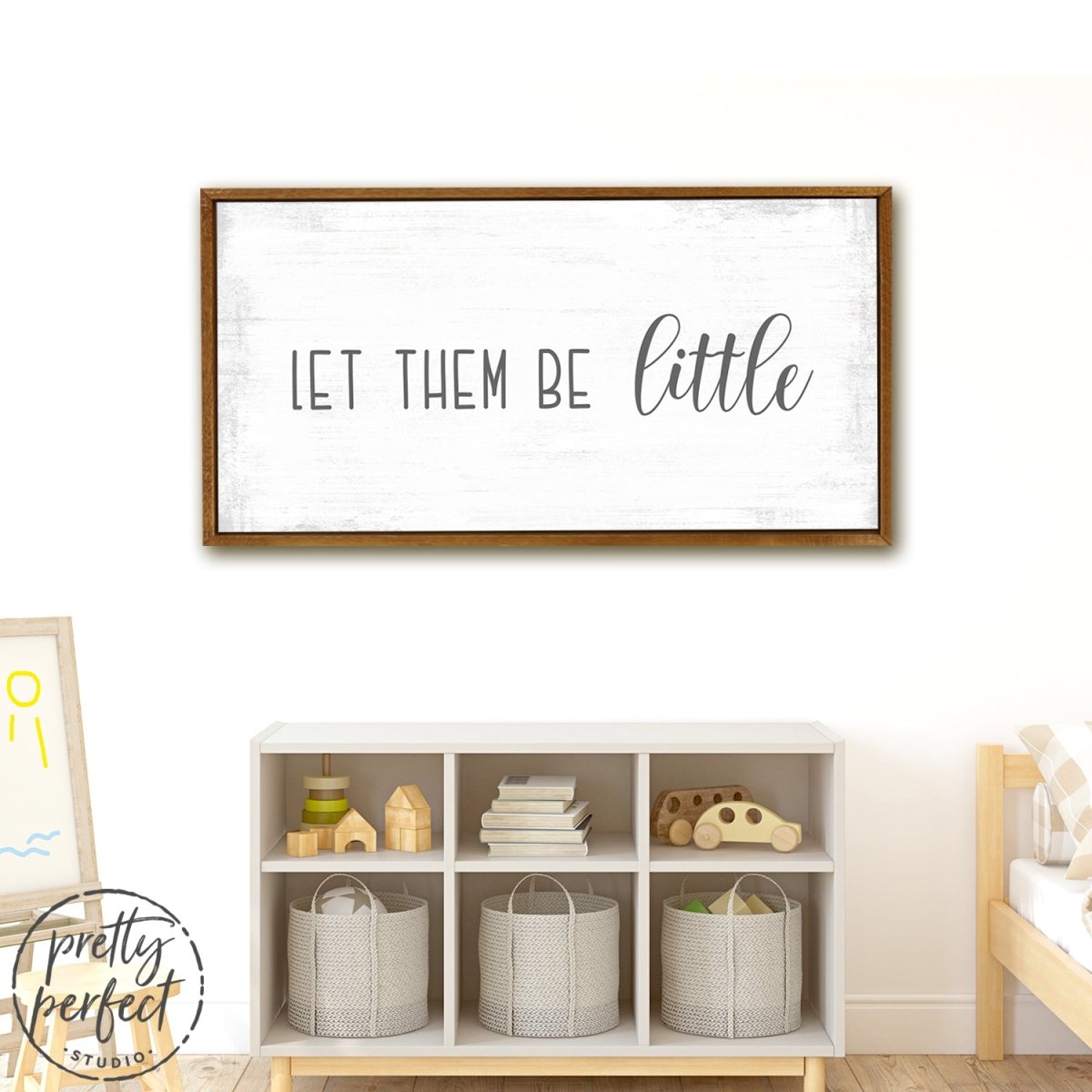 Let Them Be Little Sign in Children's Room - Pretty Perfect Studio