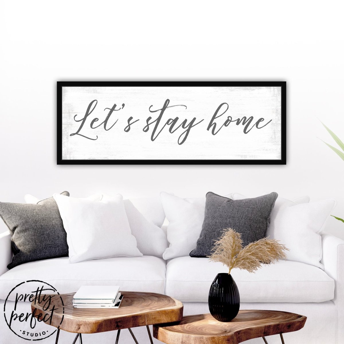 Let's Stay Home Sign Above the Couch - Pretty Perfect Studio