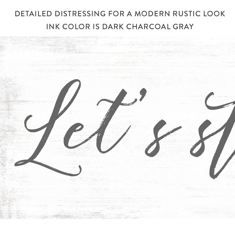 Let's Stay Home Sign - Pretty Perfect Studio