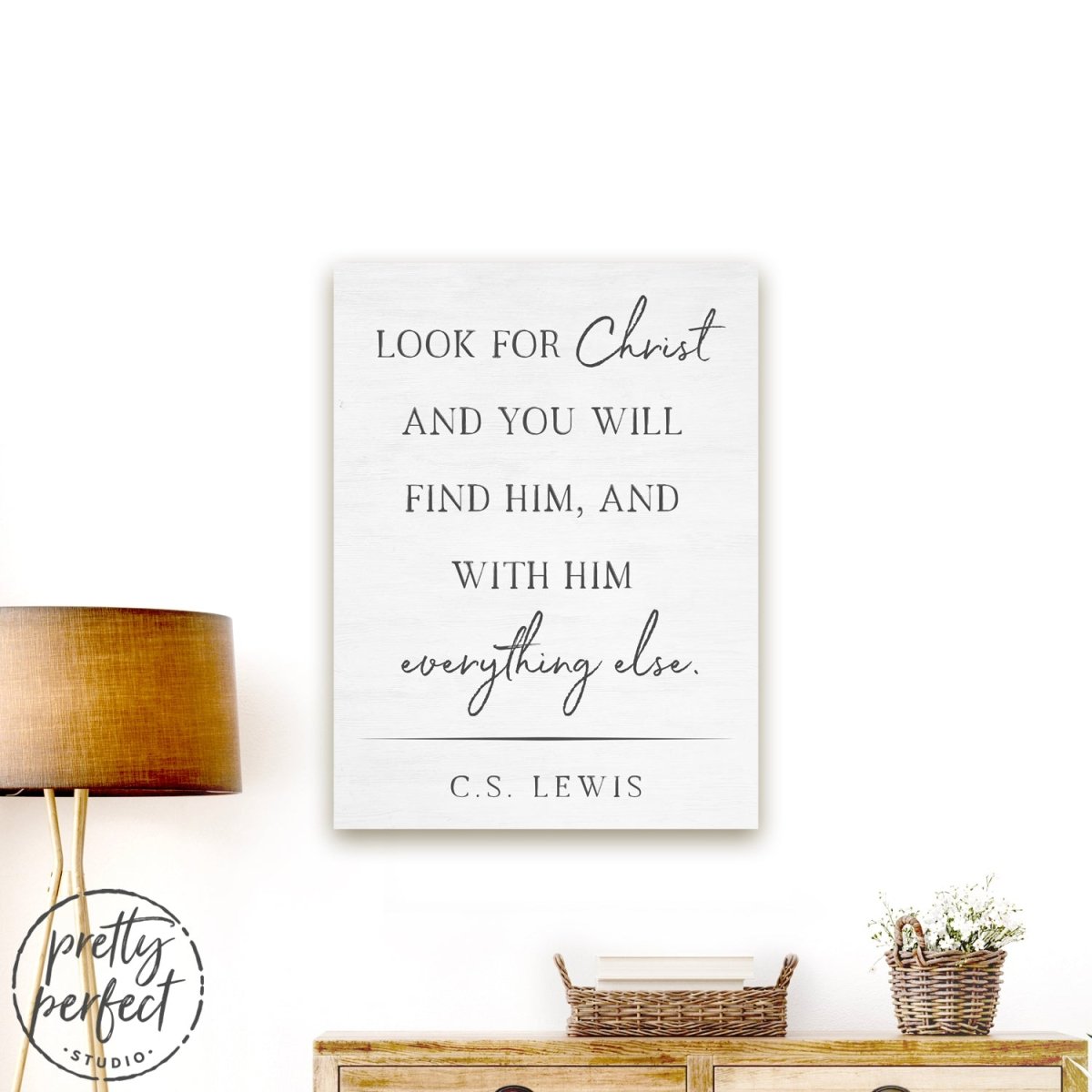 Look For Christ CS Lewis Sign Hanging on Wall Above Table - Pretty Perfect Studio