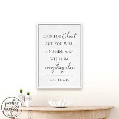 Look For Christ CS Lewis Sign Hanging on Wall Above Table - Pretty Perfect Studio