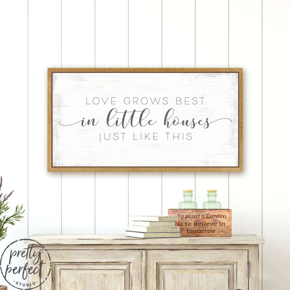 Love Grows Best In Little Houses Sign Above Entryway Table - Pretty Perfect Studio