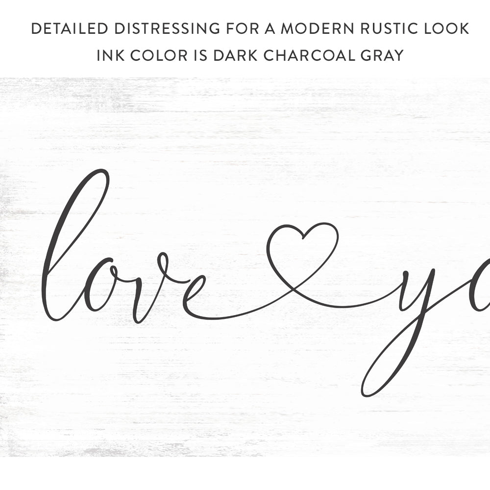 Love You More Sign - Pretty Perfect Studio