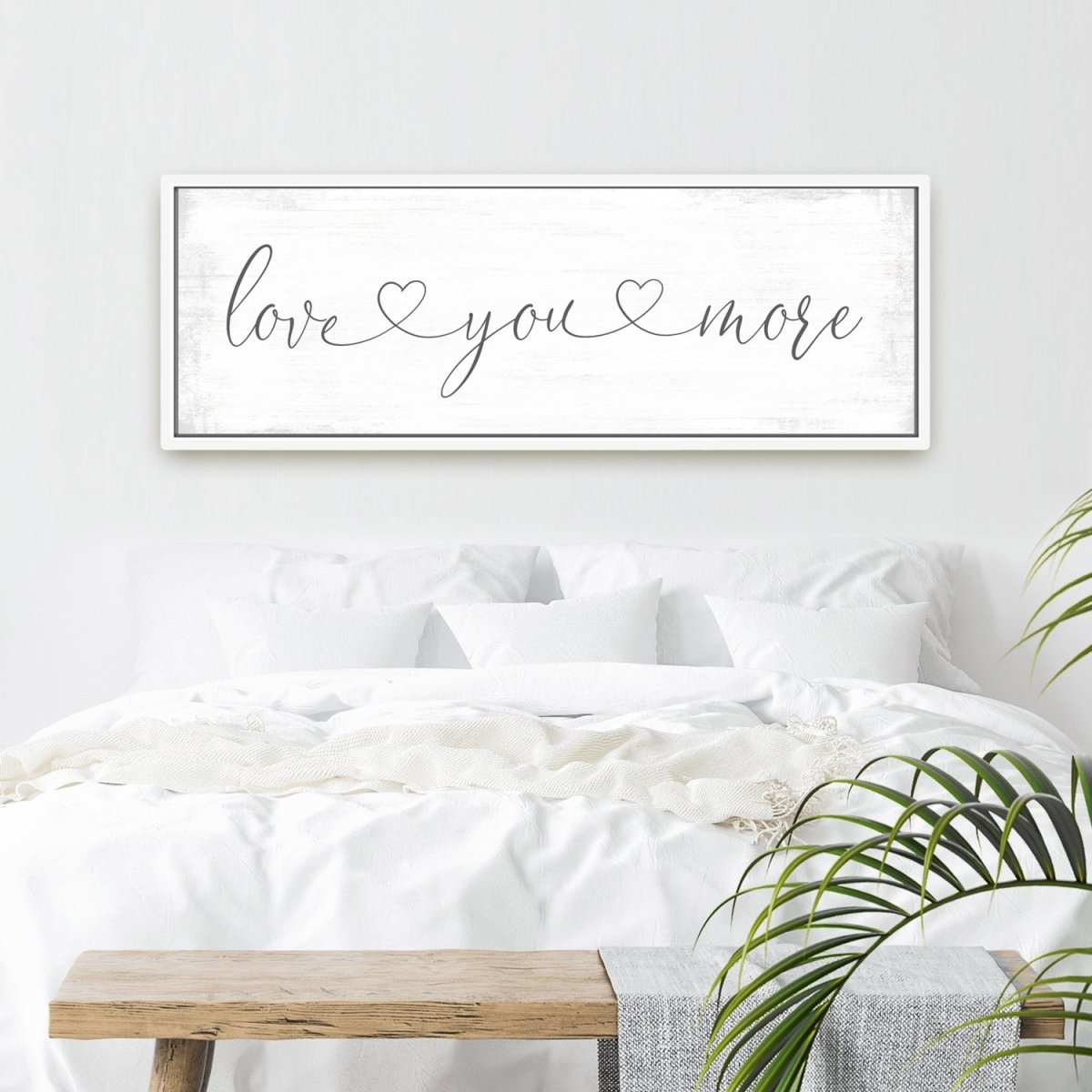 Love You More Sign Above The Bed - Pretty Perfect Studio