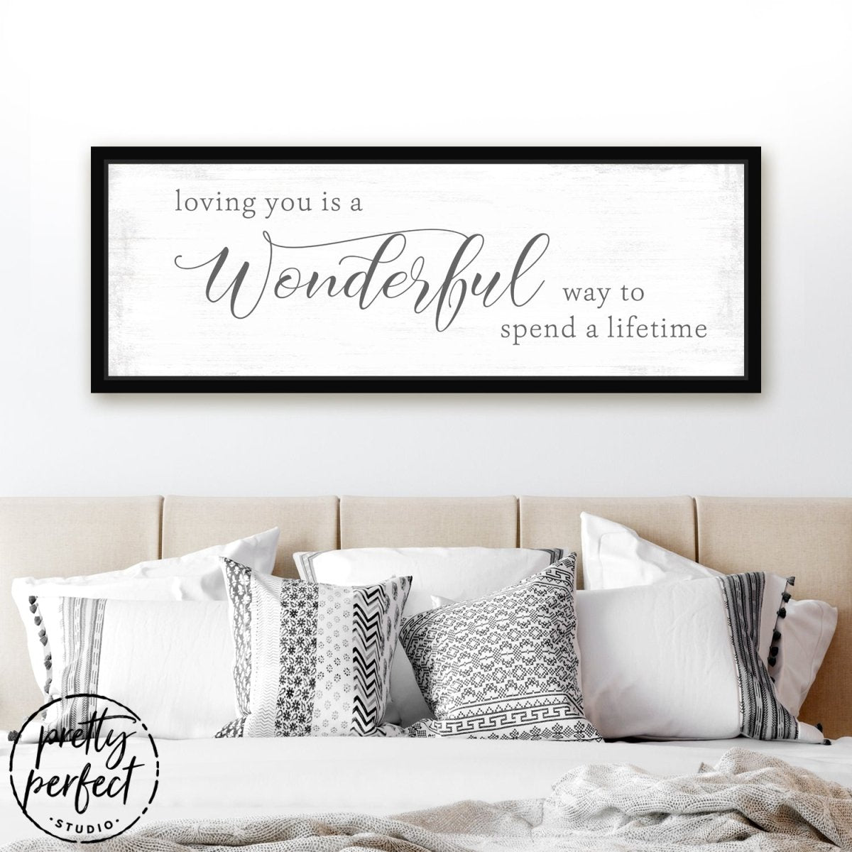 Loving You Is A Wonderful Way To Spend A Lifetime Wall Art Above Bed - Pretty Perfect Studio