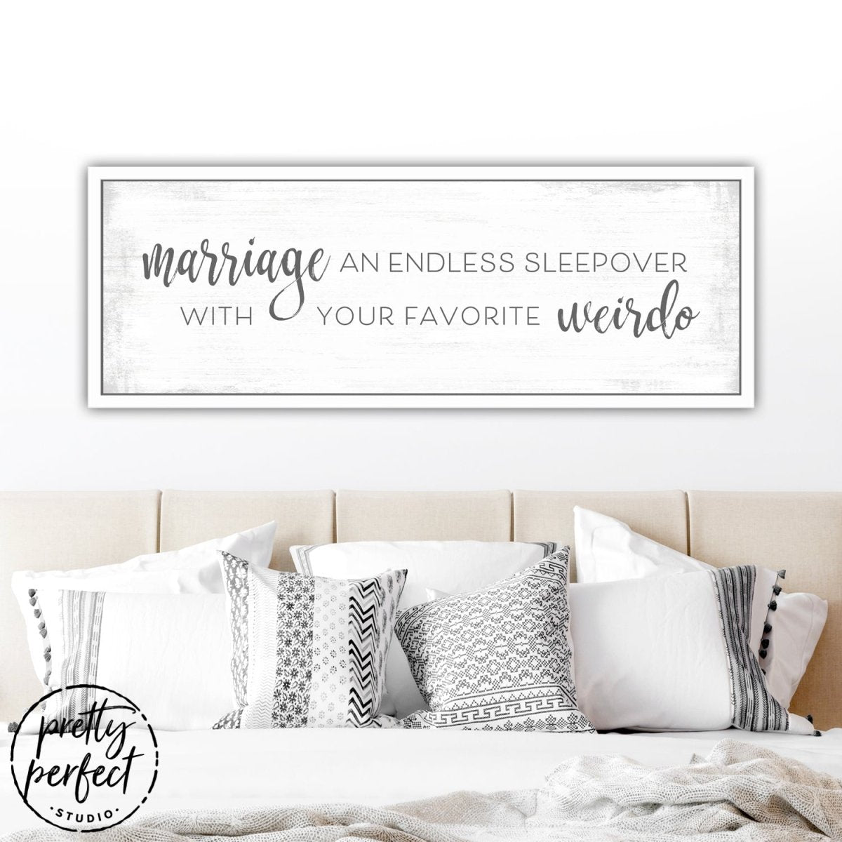 Marriage an Endless Sleepover with Your Favorite Weirdo Sign Above Bed - Pretty Perfect Studio