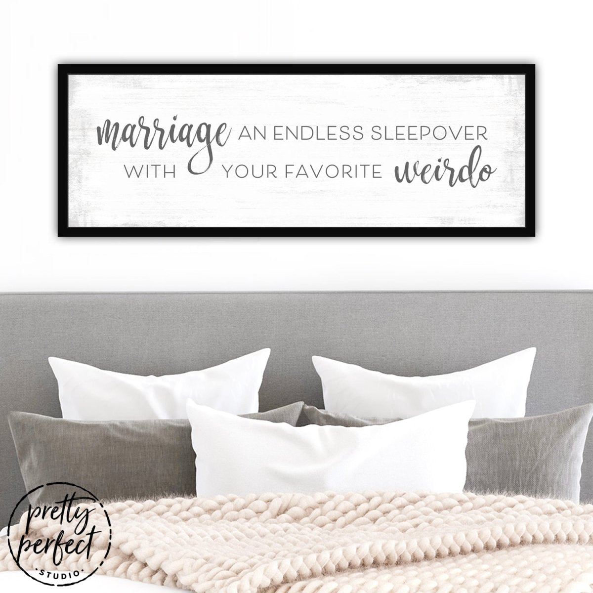 Marriage an Endless Sleepover with Your Favorite Weirdo Sign Above Bed - Pretty Perfect Studio