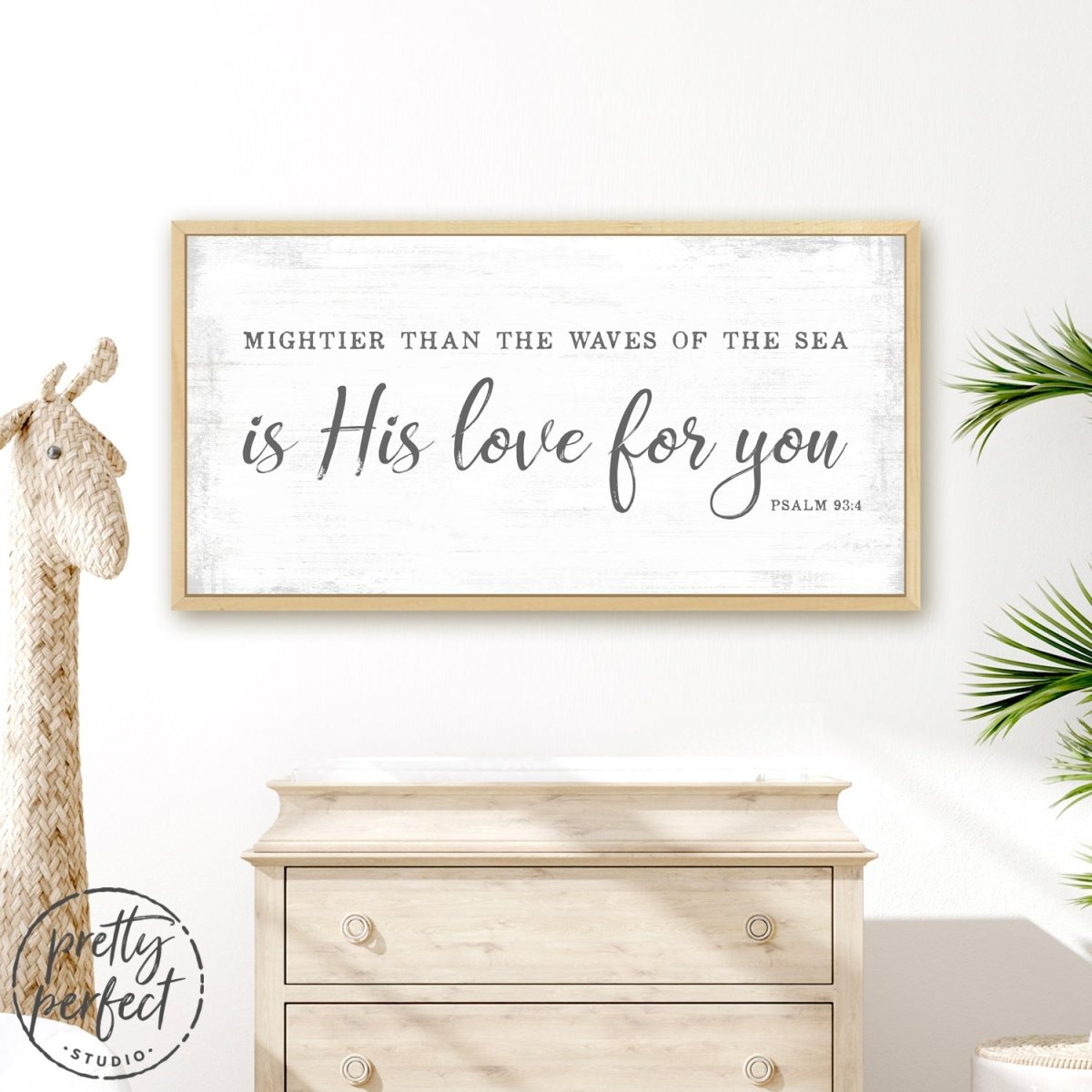 Mightier Than the Waves of the Sea Is His Love For You Sign in Family Room - Pretty Perfect Studio