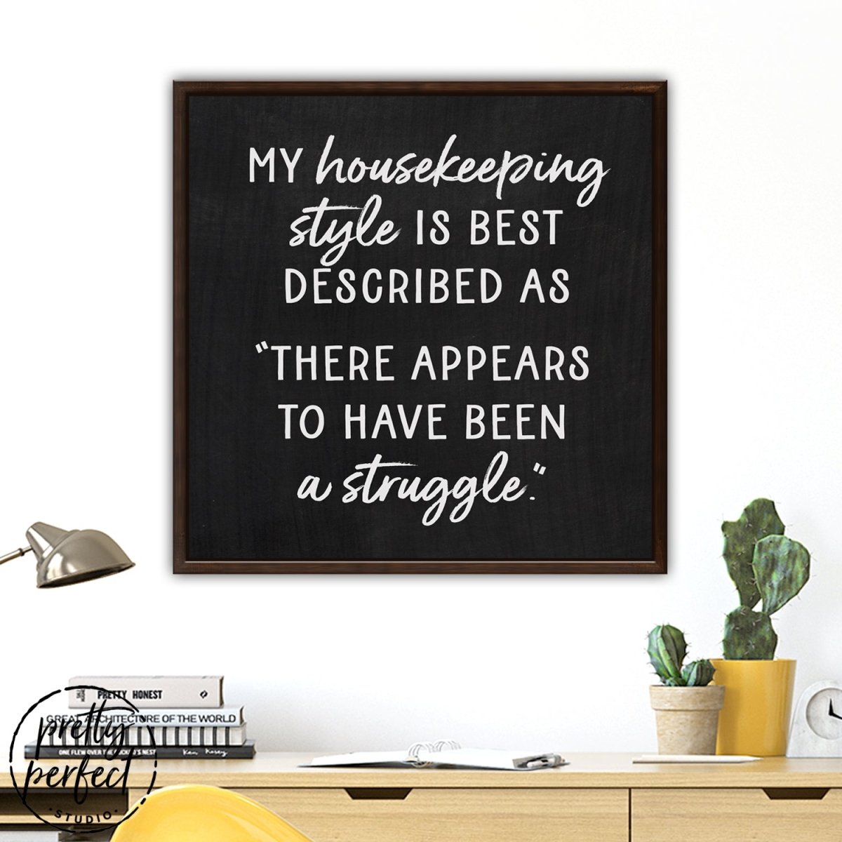 My Housekeeping Style Sign