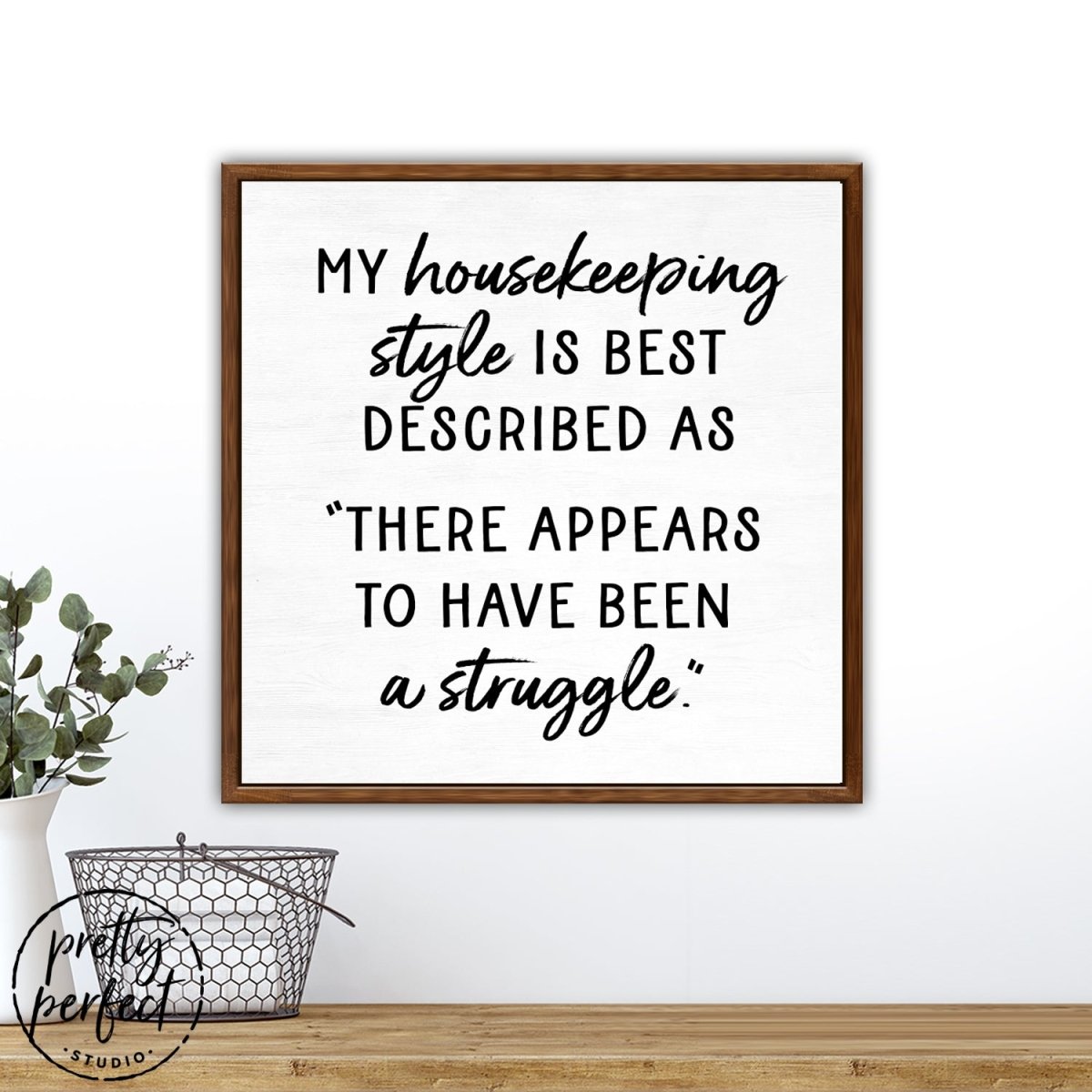 My Housekeeping Style Sign