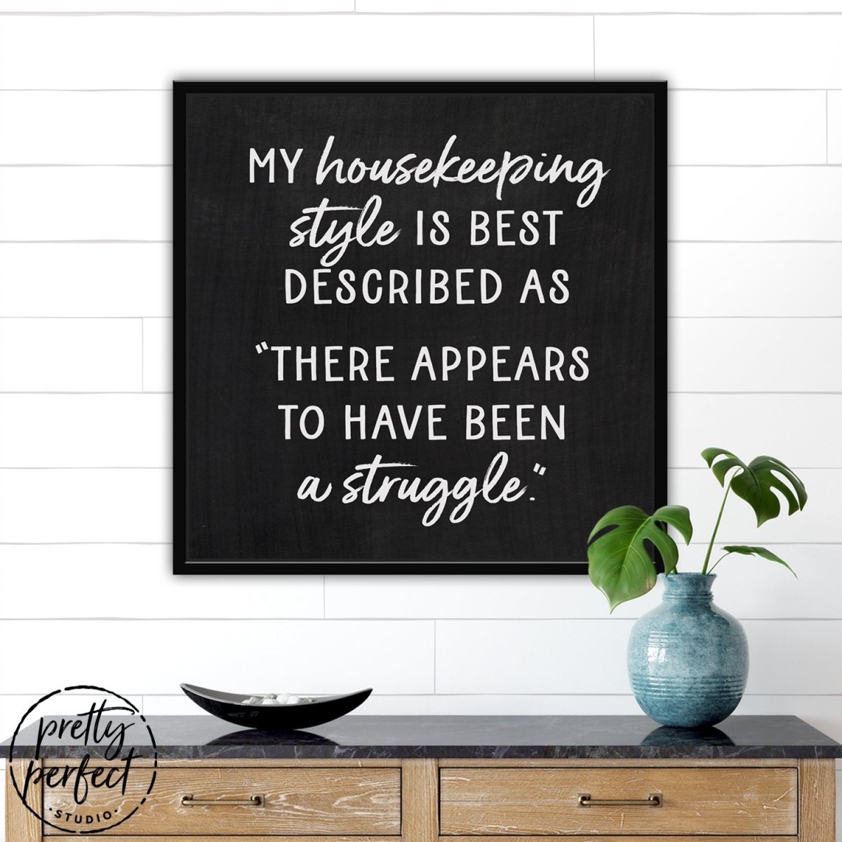 My Housekeeping Style Sign