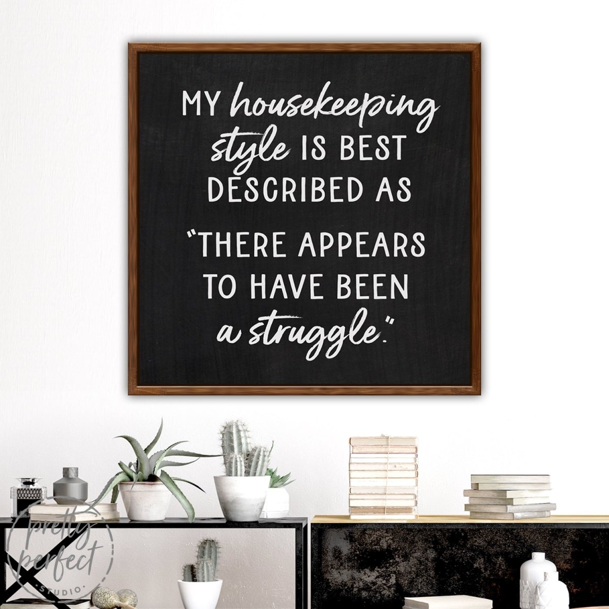 My Housekeeping Style Sign