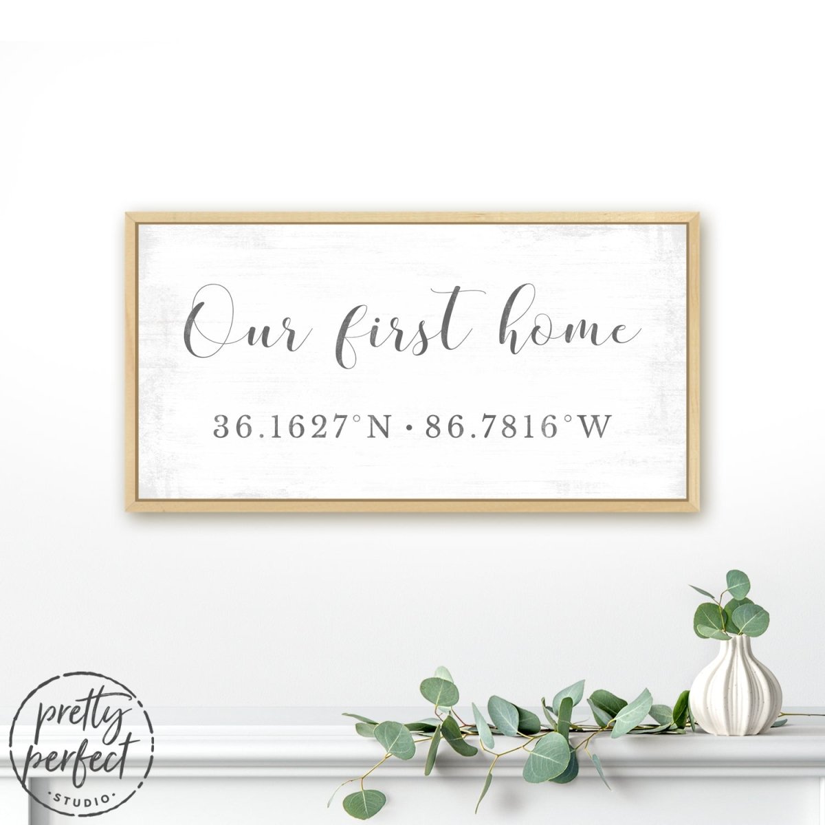 Our First Home Sign With GPS Coordinates in Entryway - Pretty Perfect Studio