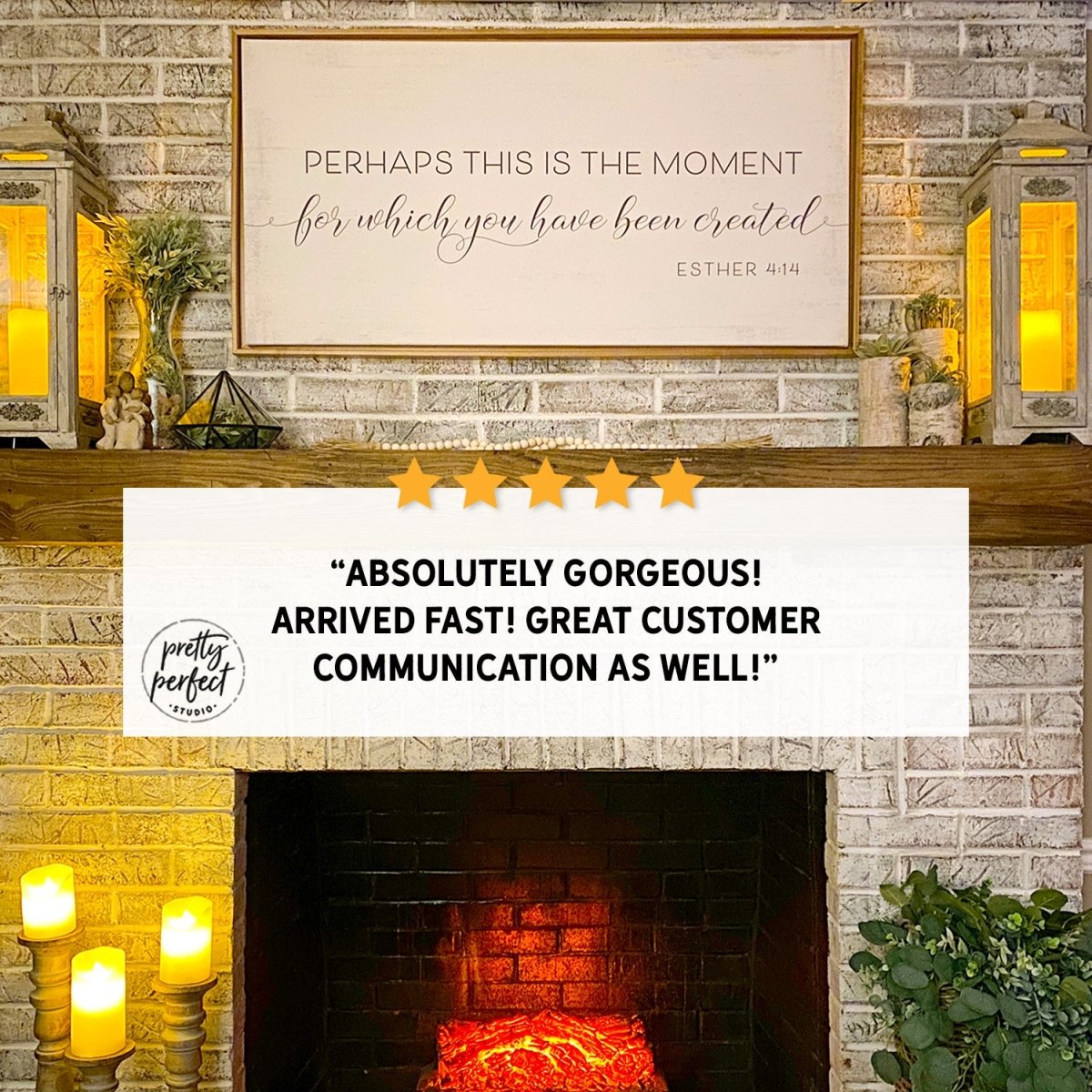 Customer product review for Perhaps This is the Moment for Which You Have Been Created Sign by Pretty Perfect Studio