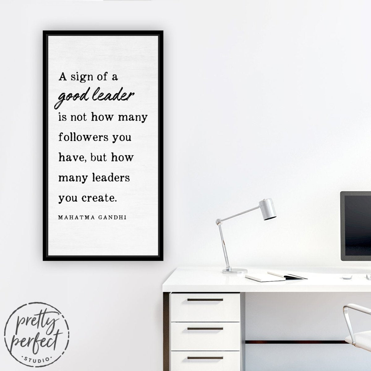 Sign Of A Good Leader Mahatma Gandhi Quote