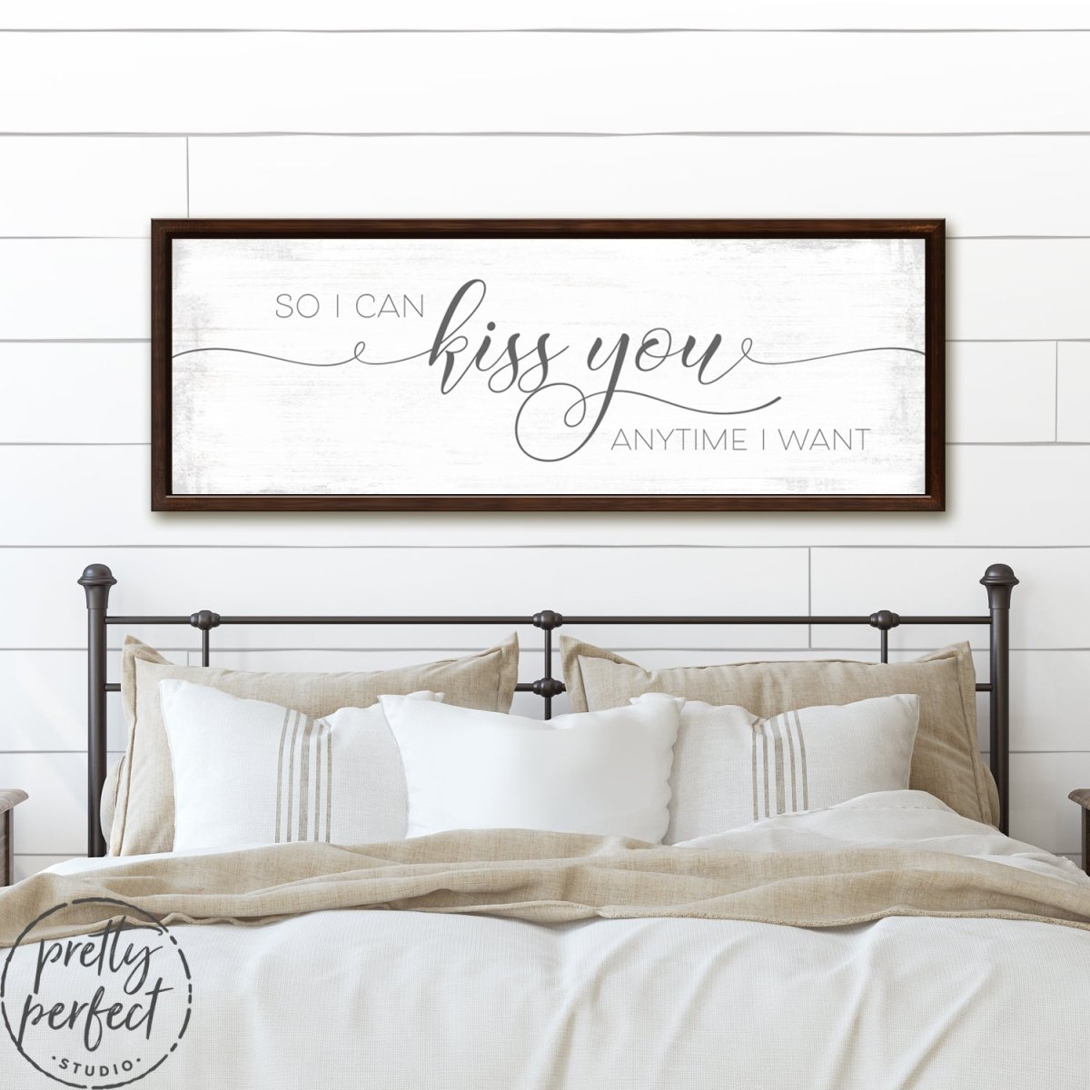 So I Can Kiss You Anytime I Want Sign Above Bed - Pretty Perfect Studio