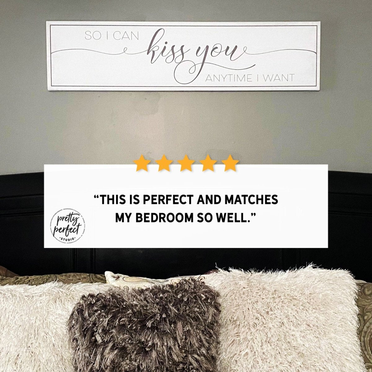 Customer product review for so i can kiss you anytime i want wall art by Pretty Perfect Studio