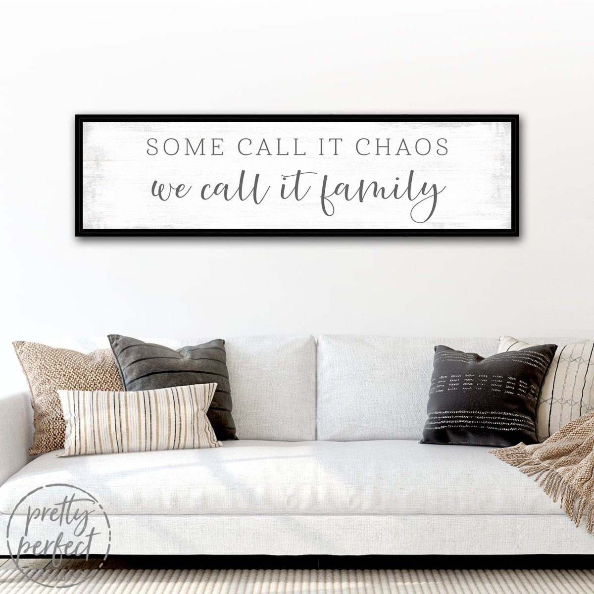 Some Call It Chaos We Call It Family Sign Above Couch - Pretty Perfect Studio
