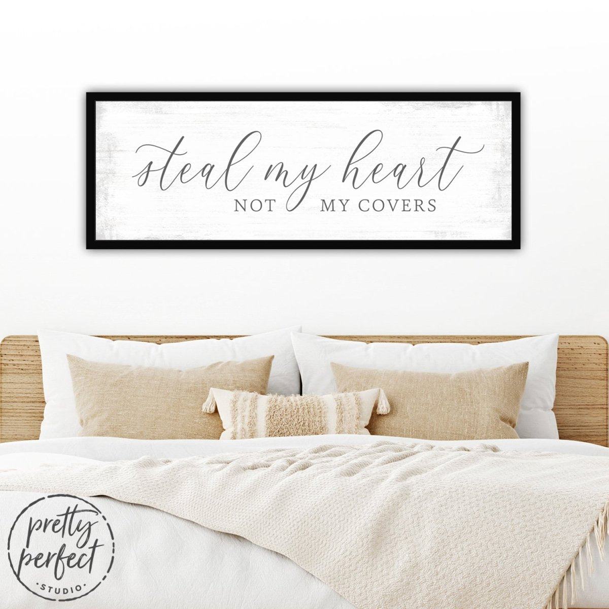Steal My Heart Not My Covers Sign Above Bed - Pretty Perfect Studio
