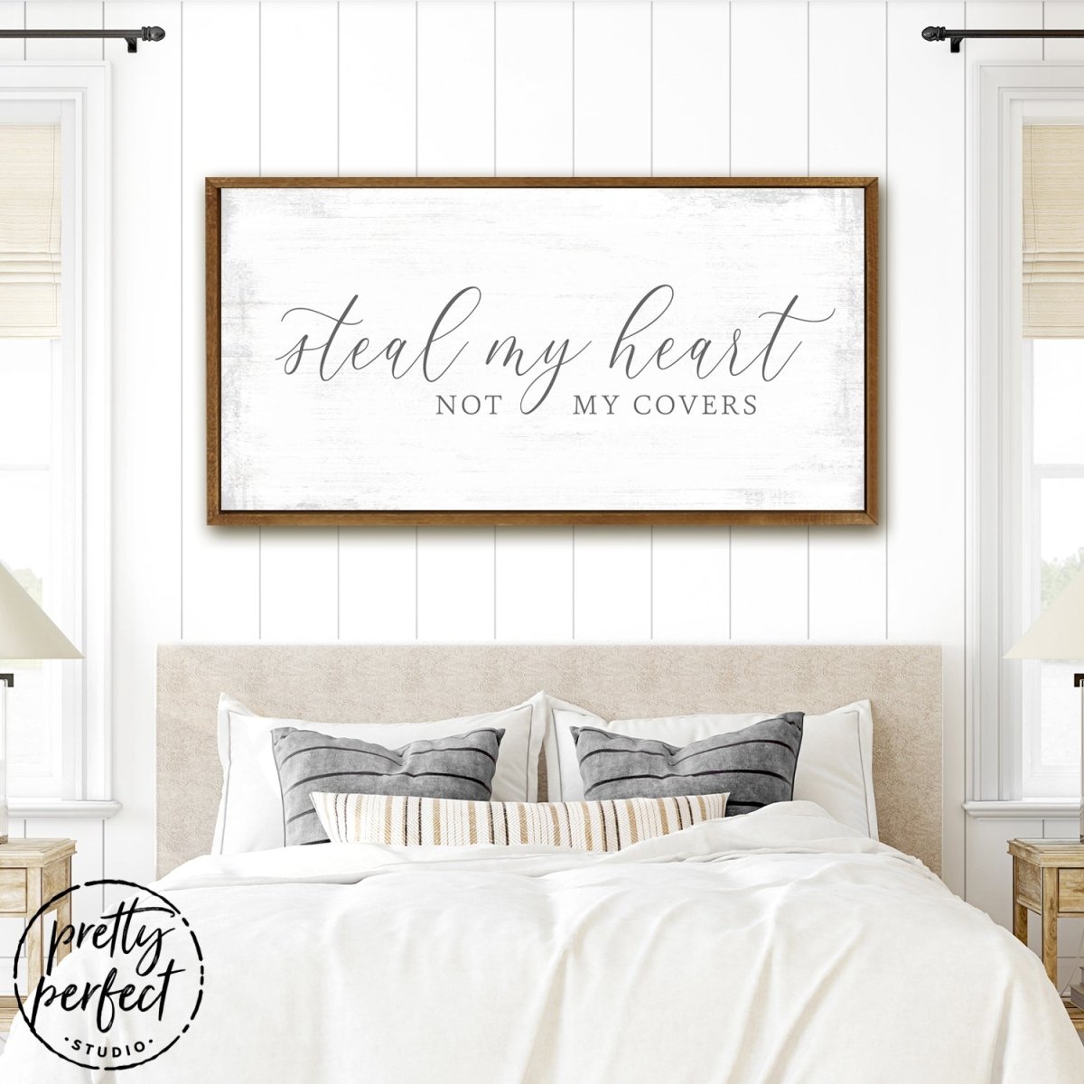 Steal My Heart Not My Covers Sign Above Bed - Pretty Perfect Studio
