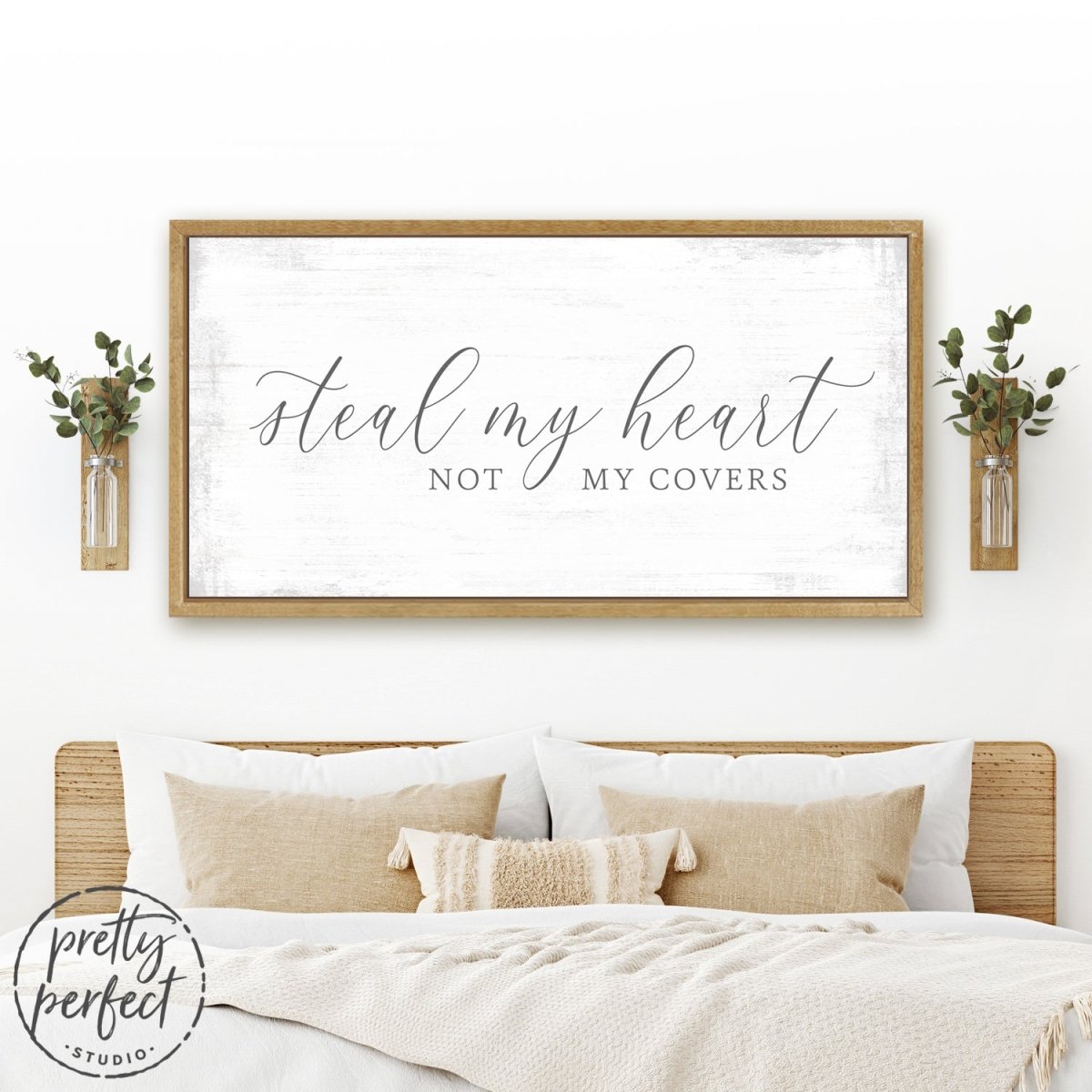 Steal My Heart Not My Covers Sign Above Bed - Pretty Perfect Studio