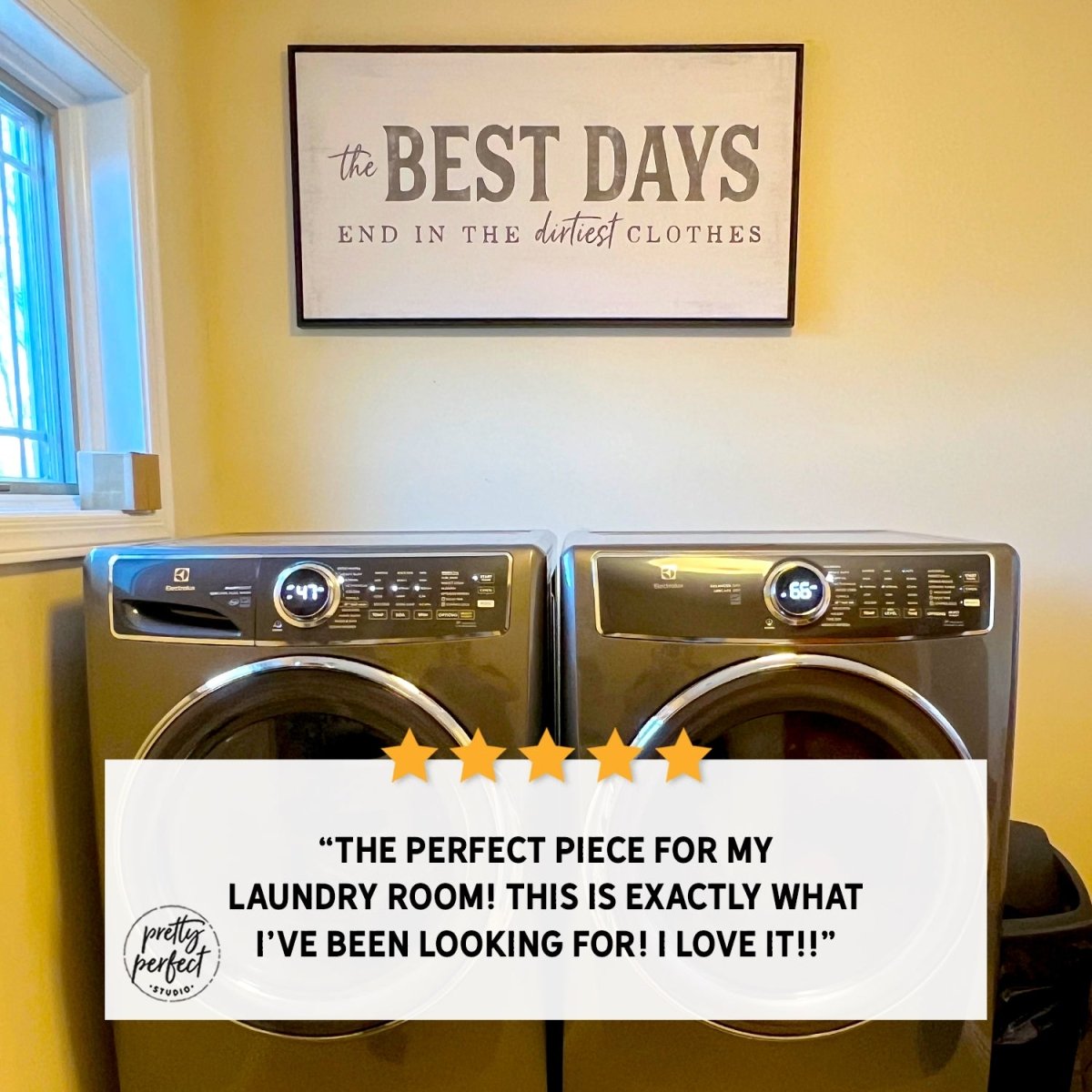 Customer product review for the best days end in the dirtiest clothes sign by Pretty Perfect Studio