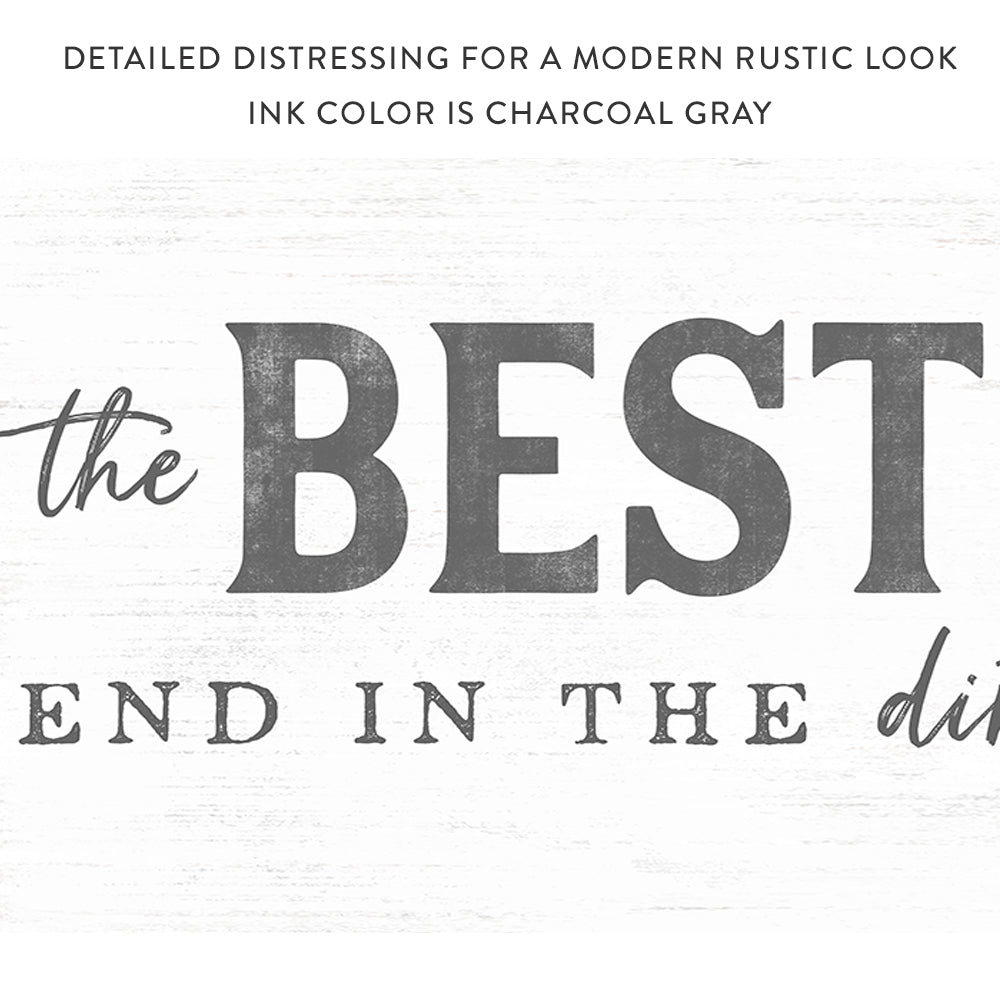 The Best Days End in the Dirtiest Clothes Sign - Pretty Perfect Studio