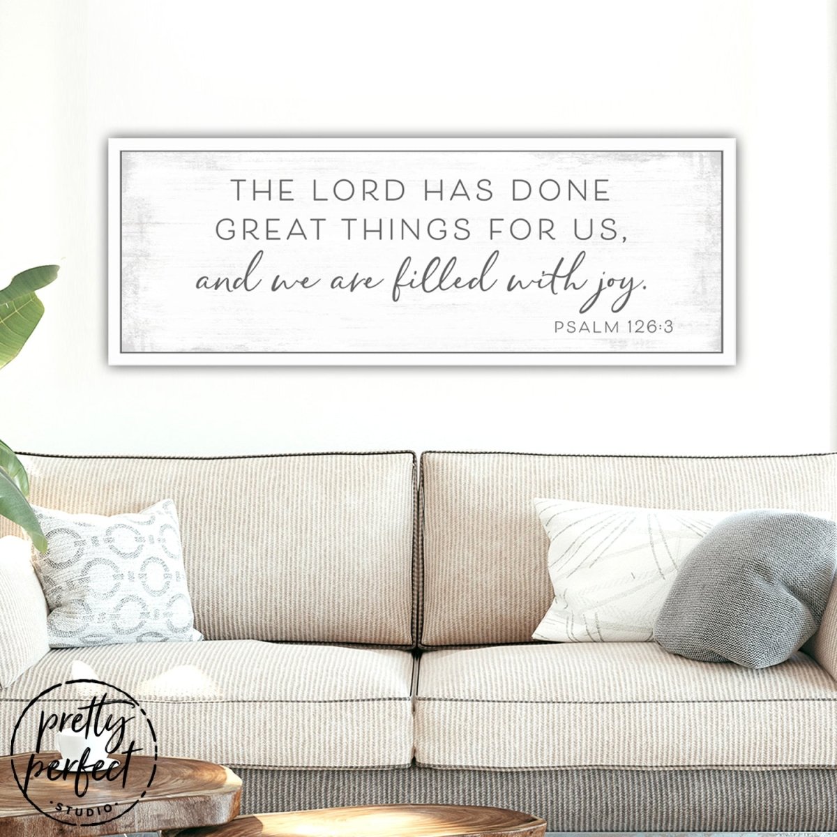 The Lord Has Done Great Things For Us Sign Above the Couch - Pretty Perfect Studio