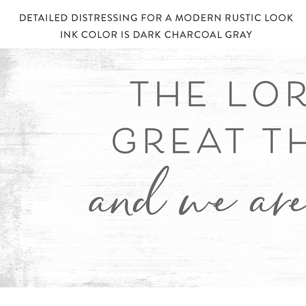 The Lord Has Done Great Things For Us Sign With Distressed Modern Rustic Look - Pretty Perfect Studio