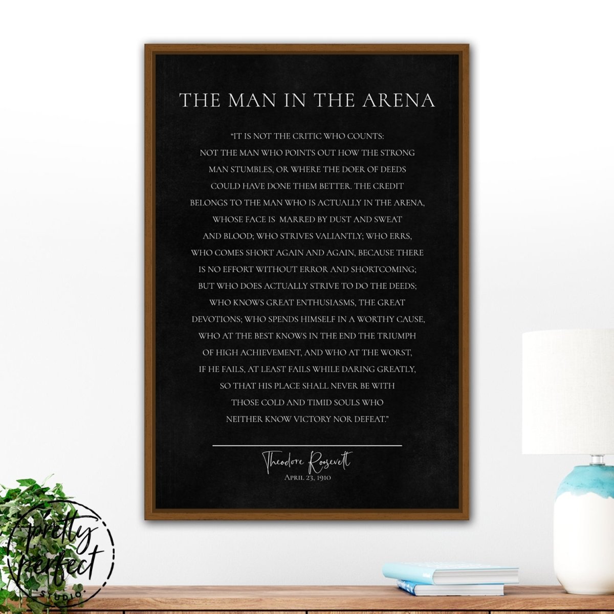 The Man In The Arena Wall Art Above Table - Pretty Perfect Studio