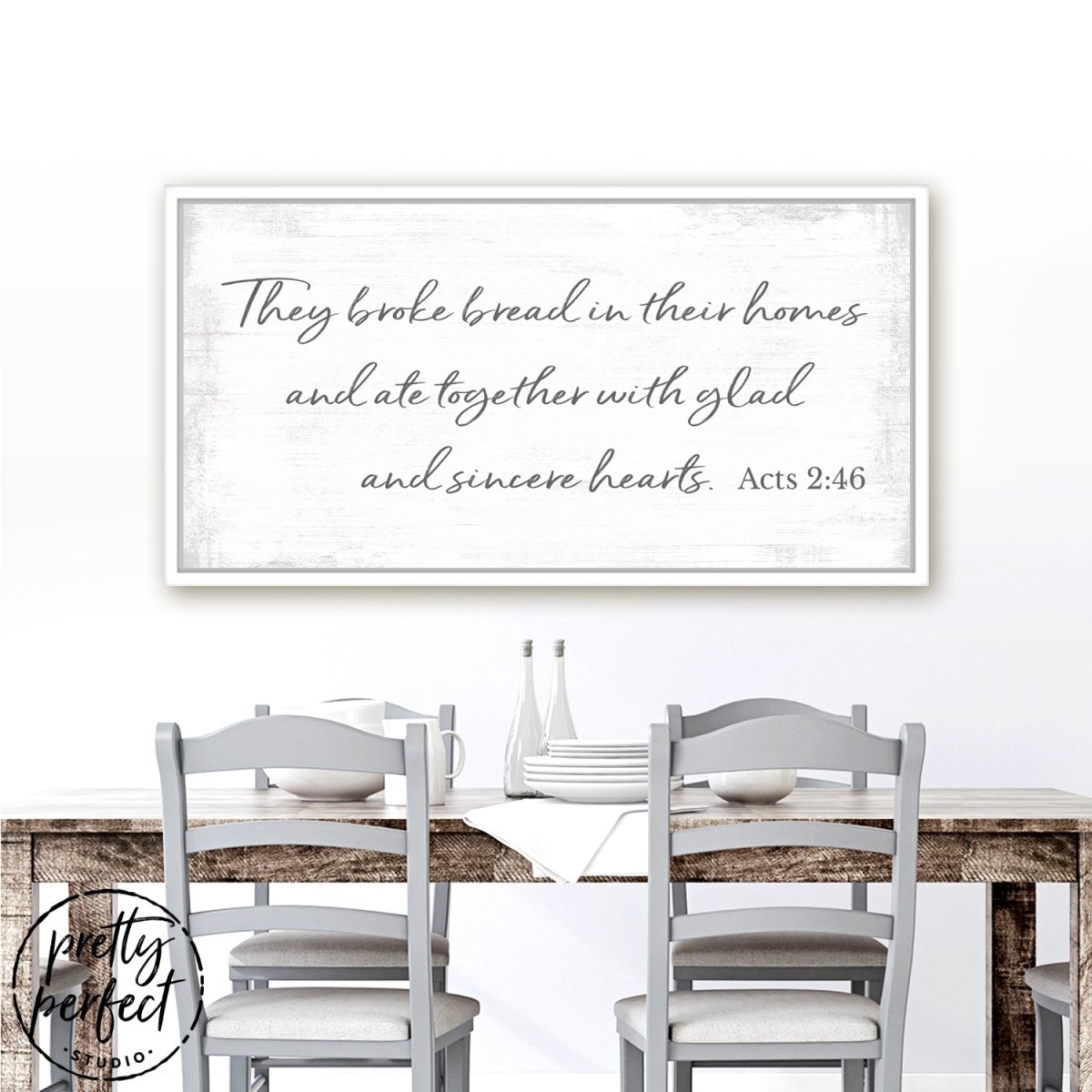They Broke Bread In Their Homes Sign Above Table - Pretty Perfect Studio