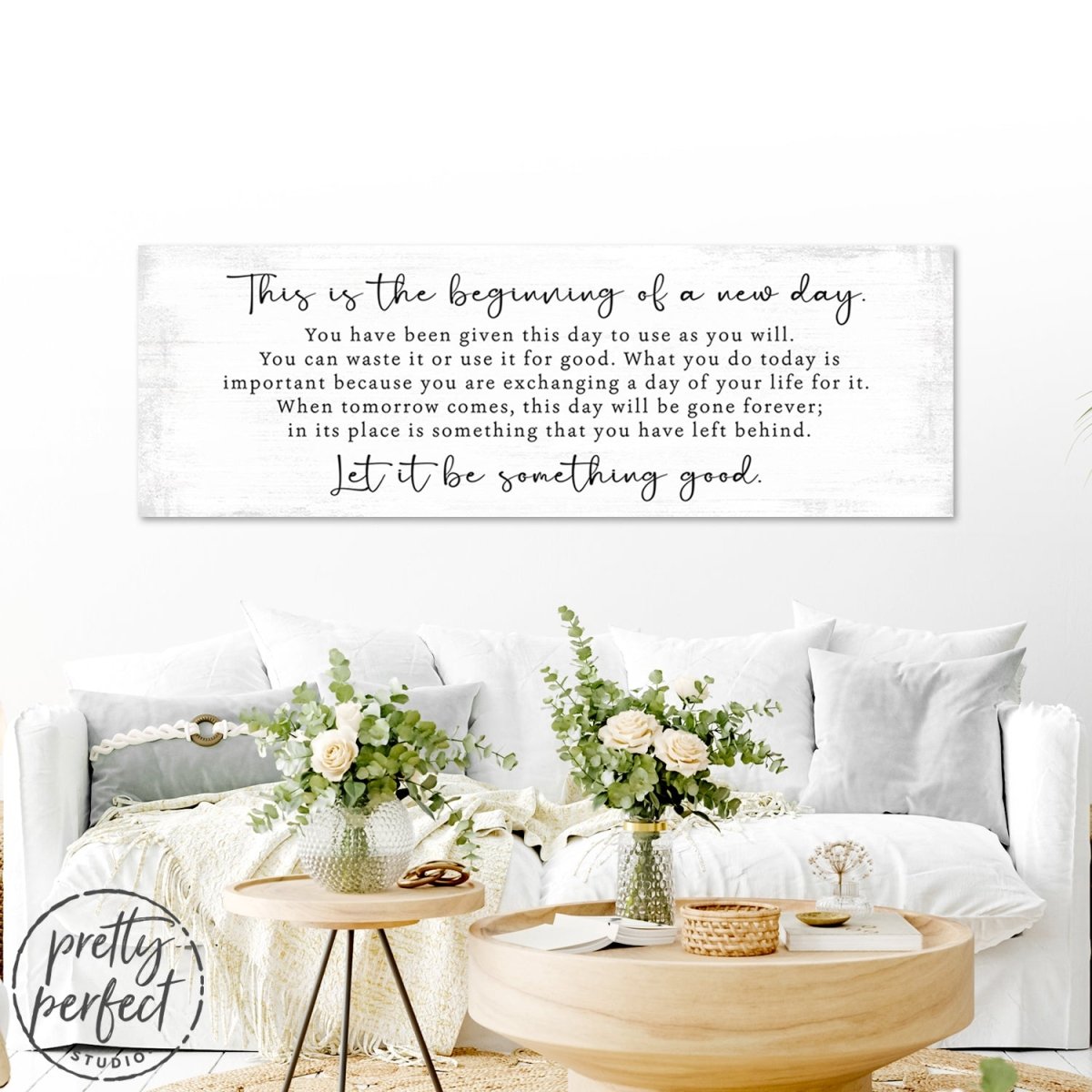 This Is The Beginning Of A New Day Sign Hanging in Entryway Above Couch - Pretty Perfect Studio